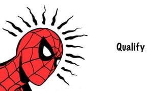 Qualify
 