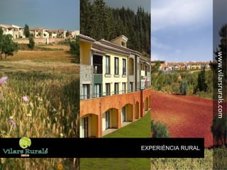 EXPERIÈNCIA RURAL
www.vilarsrurals.com
 