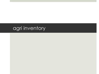 agri inventory
 