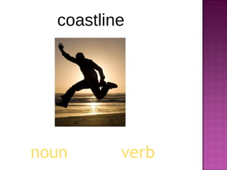 noun verb coastline 