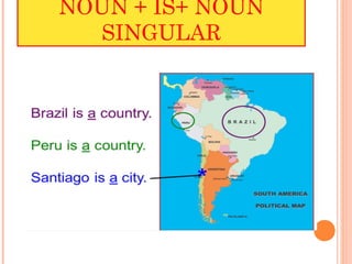 NOUN + IS+ NOUN
  SINGULAR
 
