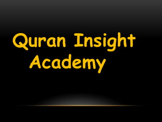 Quran Insight
 Academy
 