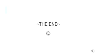 ~THE END~

 