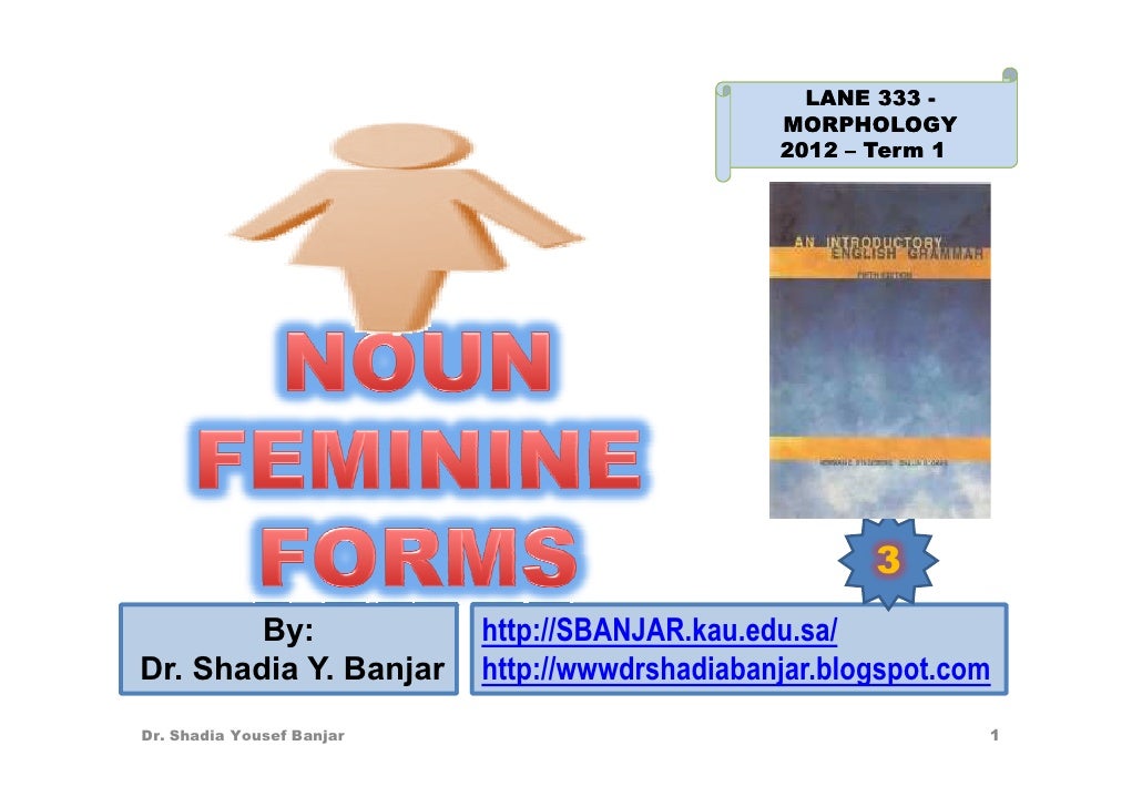 Noun Feminine Forms Dr. Shadia Yousef Banjar