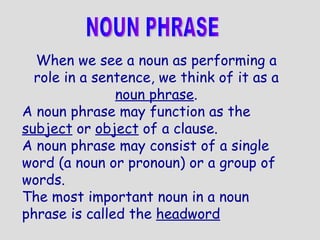 Noun phrase adalah