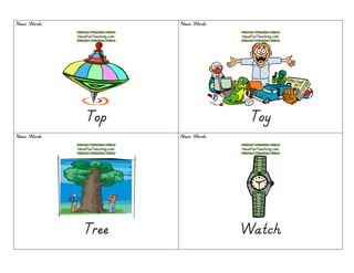 Noun WordsNoun WordsNoun WordsNoun Words
TopTopTopTop
Noun WordsNoun WordsNoun WordsNoun Words
ToyToyToyToy
Noun WordsNoun WordsNoun WordsNoun Words
TreeTreeTreeTree
Noun WordsNoun WordsNoun WordsNoun Words
WatchWatchWatchWatch
 