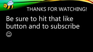 THANKS FOR WATCHING!
Be sure to hit that like
button and to subscribe

 