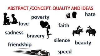 ABSTRACT /CONCEPT: QUALITY AND IDEAS
 