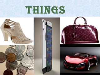 Things 
 