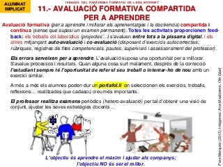 1. Se hacen los
ejercicios
Avaluació formativa (per a aprendre i millorar els aprenentatges i la docèencia) compartida i
c...