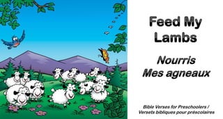 Bible Verses for Preschoolers /
Versets bibliques pour préscolaires
 