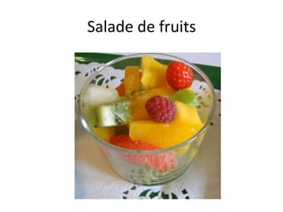 Salade de fruits,[object Object]
