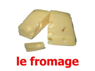 le fromage