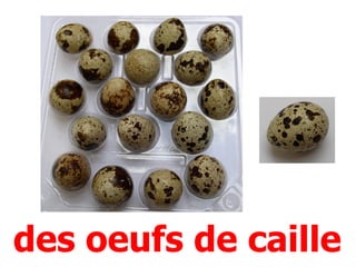 des oeufs de caille