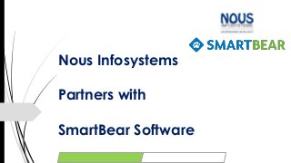 Nous Infosystems
Partners with
SmartBear Software
 