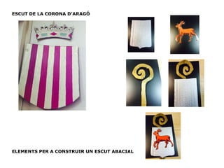 ESCUT DE LA CORONA D’ARAGÓ
ELEMENTS PER A CONSTRUIR UN ESCUT ABACIAL
 