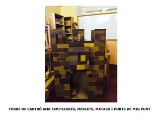 TORRE DE CARTRÓ AMB ESPITLLERES, MERLETS, MATACÀ I PORTS DE MIG PUNT
 