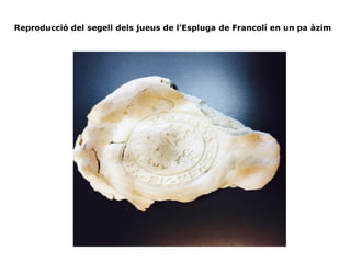 Reproducció del segell dels jueus de l’Espluga de Francolí en un pa àzim
 
