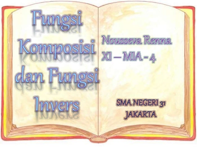Materi Fungsi Komposisi Dan Fungsi Invers Kurikulum 2013 Materi Fungsi Komposisi Dan Fungsi Invers Kurikulum 2013