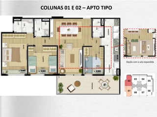 COLUNAS 01 E 02 – APTO TIPO
Opção com a sala expandida
 
