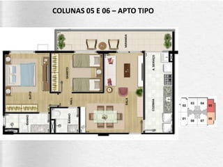 COLUNAS 05 E 06 – APTO TIPO
 