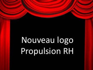 Nouveau logo
Propulsion RH
 