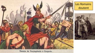Les Romains
doutent
 