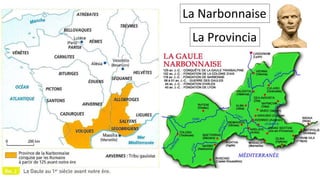 La Narbonnaise
La Provincia
 