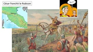 César franchit le Rubicon
 