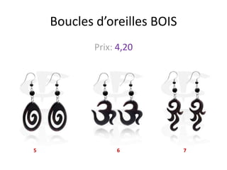 Boucles d’oreilles BOIS
Prix: 4,20
5
6
7