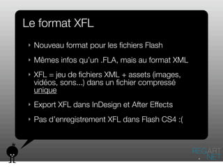 Nouveautes Flash CS4, par Nicolas Gans - Regart.net formations