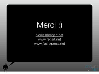 Nouveautes Flash CS4, par Nicolas Gans - Regart.net formations