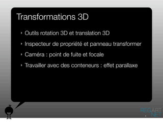 Nouveautes Flash CS4, par Nicolas Gans - Regart.net formations