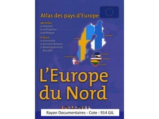 Rayon Documentaires - Cote : 914 GIL