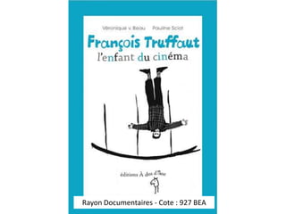 Rayon Documentaires - Cote : 927 BEA