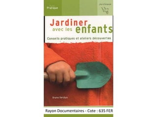 Rayon Documentaires - Cote : 635 FER