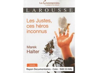 Rayon Documentaires - Cote : 940.53 HAL 