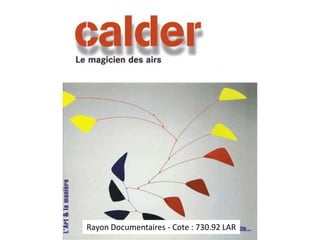 Rayon Documentaires - Cote : 730.92 LAR