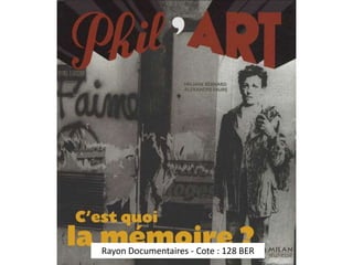 Rayon Documentaires - Cote : 128 BER