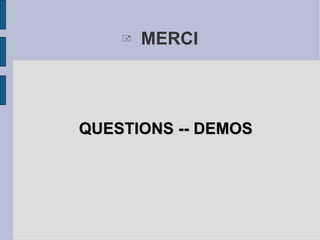MERCI QUESTIONS -- DEMOS 