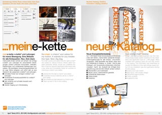 Erweiterung | Online-Tools | meine-kette | Zick-Zack
Extension | On-line-Tools | the-chain | Zick-Zack

Neuheit | Katalog | 03/2013
Innovation | catalog | 03/2013

...meine-kette...
meine-kette: e-kette® und Leitungen
für meine Bewegung. Eine Website
für alle Einbauarten. Neu: Zick-Zack.

meine-kette findet schnell und einfach die richtige
e-kette® und Leitungen für verschiedene Bewegungen. Einfach zwischen horizontalen, vertikalen,
kreisförmigen und undefinierten Bewegungen auswählen. Die benötigten Anwendungsparameter mit
ein paar Klicks eingeben und sofort gibt es eine
Übersicht der passenden e-ketten® und Leitungen.
	Schnelles Finden der richtigen e-ketten® und 	
	Leitungen
	Kombinierte Produktauswahlhilfe für e-ketten® 	
	 und Leitungen
	Sehr einfache und schnelle Auswahl nach
	Bewegungart
	Direkter Zugang zum Onlinekatalog

the-chain: e-chains® and cables for
my motion. A website for any installation type. New: Zig-Zag.

the-chain quickly and easily finds the right e-chain®
and cables for various motions. Simply select between horizontal, vertical, circular and undefined motions. Enter the required application parameters with
a few clicks and immediately obtain an overview of
matching e-chains® and cables.

	Quickly find the right e-chains® and cables
	Combined product selection aid for e-chains® 	
	 and cables
	Very simple and fast selection by motion type
	Direct access to the on-line catalog

neuer Katalog...
Neuer Energiekettenkatalog

Auf 1.400 Seiten finden Konstrukteure und Entwickler
unter dem Motto „meine-kette“ passende Energiezuführungslösungen für alle Einbau- und Anwendungsarten. Viele Neuheiten der letzten Jahre sind
nun vollständig im Katalog zu finden. Das für jede
Einbauart und Anwendung entstandene Informationspaket macht die Auswahl der richtigen Energiezuführung unter 90.000 Artikeln einfach einfach.
	Übersichtlich und multimedial
	Neues Layout, übersichtlicher gestaltet
	Fortlaufende Seitenzahlen
	Online-Inhalte
	Kostenlos

New energy chain® catalog

Design and development engineers can find matching energy supply system solutions for any installation and application type on 1,400 pages. Many
novelties from previous years are now fully shown
in the catalog. This information was assembled to
simplify the selection of the right energy supply system for any installation type and application among
90,000 articles.
	Intuitive and multi-medial
	New layout, with intuitive design
	Sequential page numbers
	Online contents
	Available for free

www.igus.de/meine-kette
www.igus.eu/the-chain
74

igus® News 2013...3D-CAD, Konfiguratoren und mehr: www.igus.de/eketten-news...

igus® News 2013... 3D-CAD, configurators and more: www.igus.eu/echain-news...

75

 