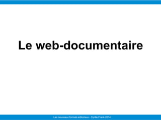Le Télégramme Les nouvelles facettes du journalisme IFRA - 2008-2009Les nouveaux formats éditoriaux - Cyrille Frank 2014
L...
