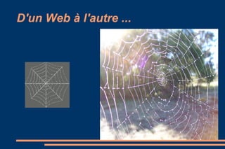 D'un Web à l'autre ... 