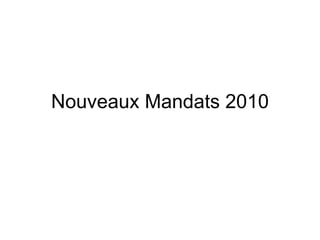 Nouveaux Mandats 2010 
