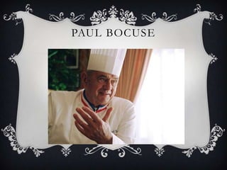 PAUL BOCUSE
 