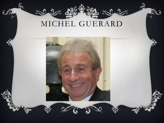 MICHEL GUERARD
 