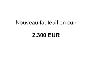 Nouveau fauteuil en cuir 2.300 EUR