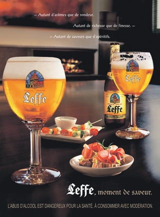 — Autant de saveurs que d’apéritifs.
Autant de richesse que de finesse. —
— Autant d’arômes que de rondeur.
 