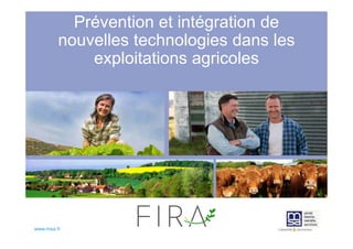 www.msa.fr
Prévention et intégration de
nouvelles technologies dans les
exploitations agricoles
 