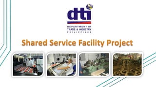 Shared Service Facility Project

 
